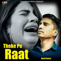 Theke Pe Raat